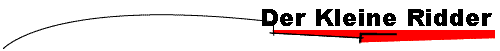 Der Kleine Ridder