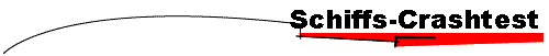 Schiffs-Crashtest